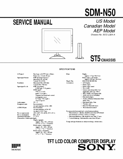 Sony SDM-N50 Model : SDM-N50 Chassis: ST5 Chassis No. SCC-L32A-A
TFT LCD COLOR COMPUTER DISPLAY Service Manual